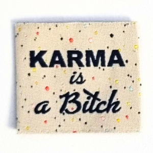Etiquette fun karma is a bitch